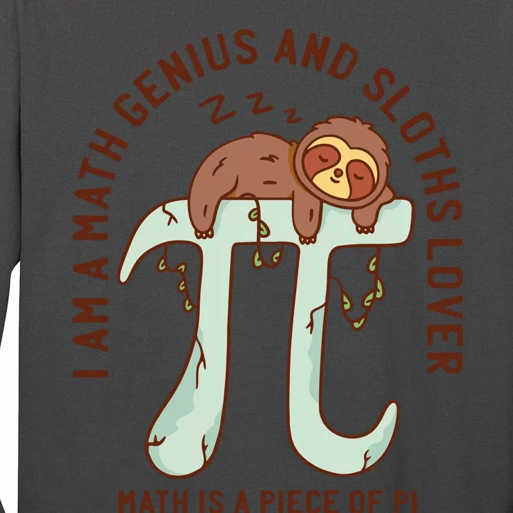 I Am A Math Genius And Sloths Lover Math Is A Piece Of Pi Tall Long Sleeve T-Shirt