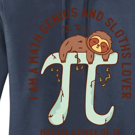 I Am A Math Genius And Sloths Lover Math Is A Piece Of Pi Women's Pullover Hoodie