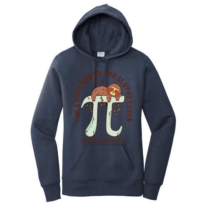 I Am A Math Genius And Sloths Lover Math Is A Piece Of Pi Women's Pullover Hoodie