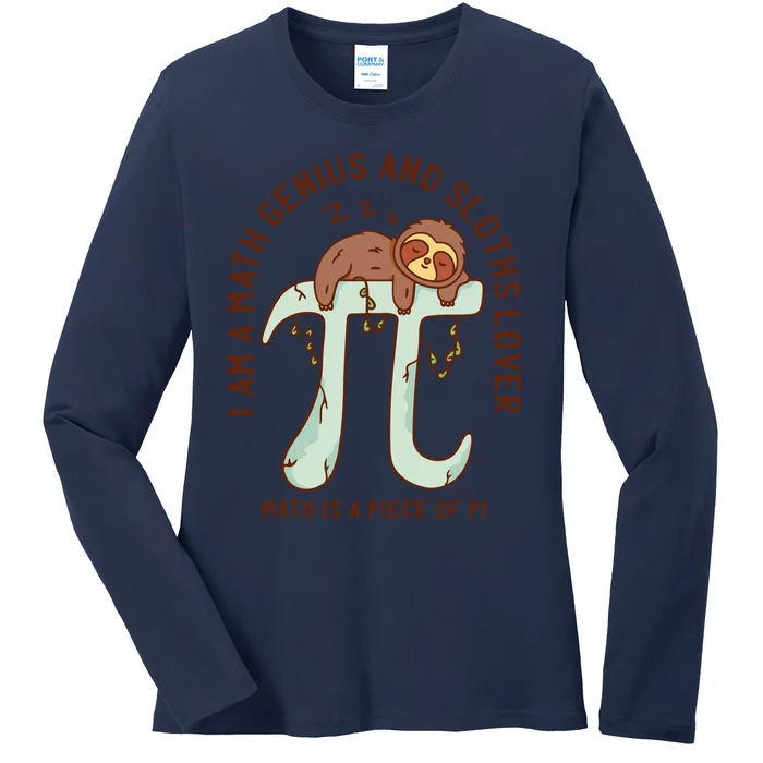 I Am A Math Genius And Sloths Lover Math Is A Piece Of Pi Ladies Long Sleeve Shirt