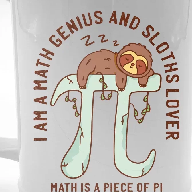 I Am A Math Genius And Sloths Lover Math Is A Piece Of Pi Front & Back Beer Stein