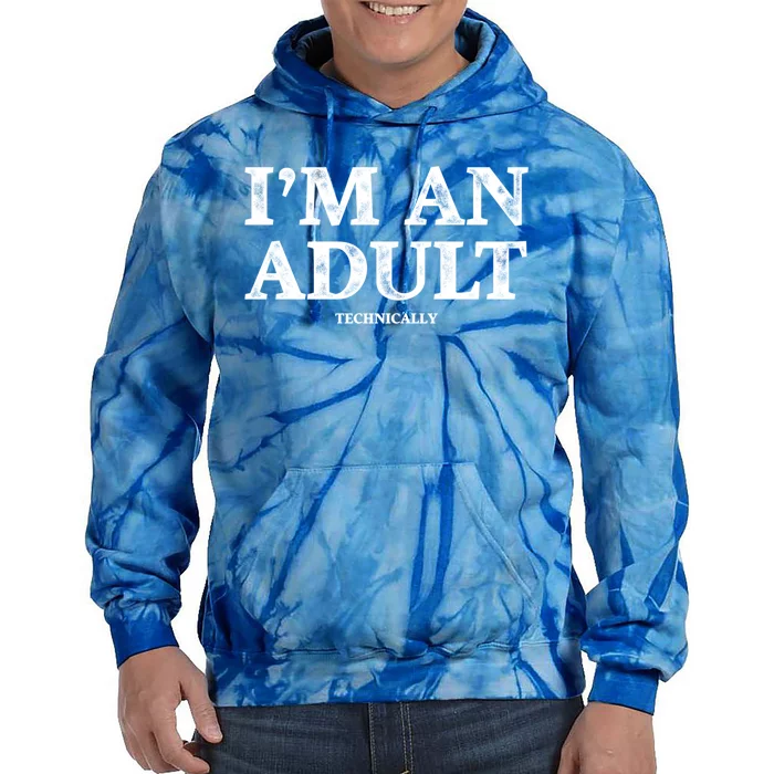 IM An Adult Technically Funny 18th Birthday Gift Tie Dye Hoodie