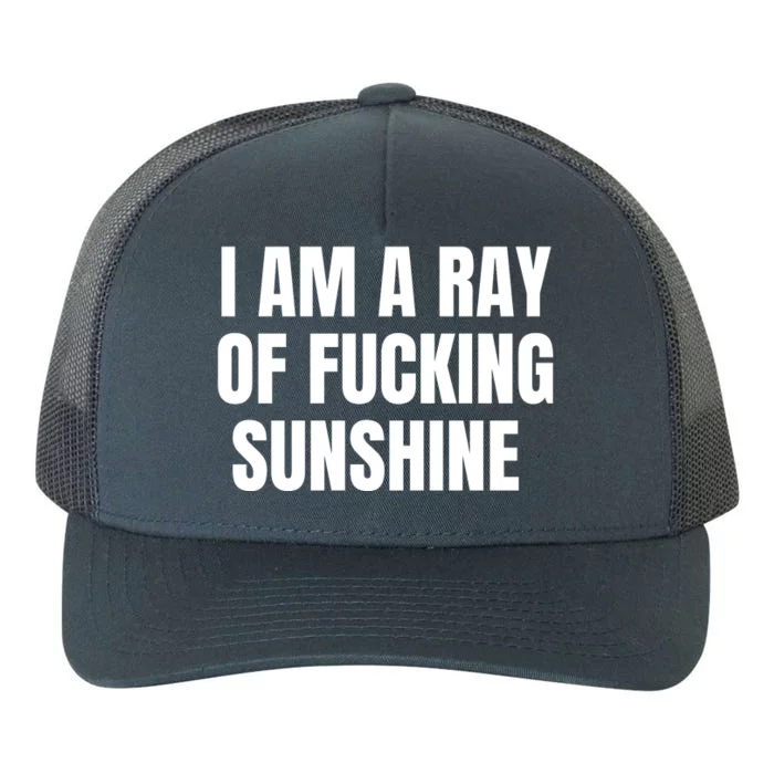 I Am A Ray Of Fucking Sunshine Yupoong Adult 5-Panel Trucker Hat