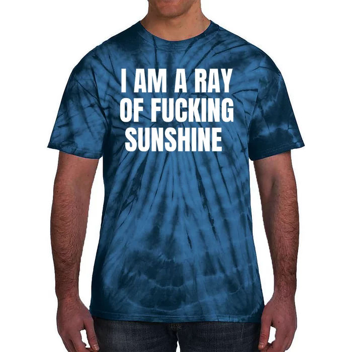 I Am A Ray Of Fucking Sunshine Tie-Dye T-Shirt