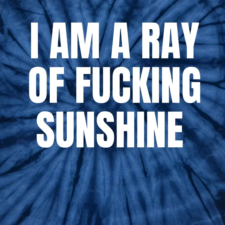 I Am A Ray Of Fucking Sunshine Tie-Dye T-Shirt