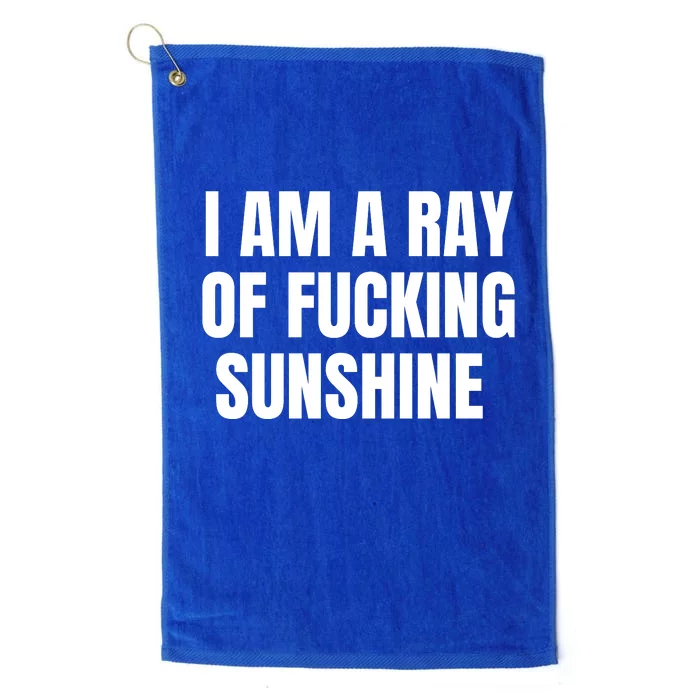 I Am A Ray Of Fucking Sunshine Platinum Collection Golf Towel