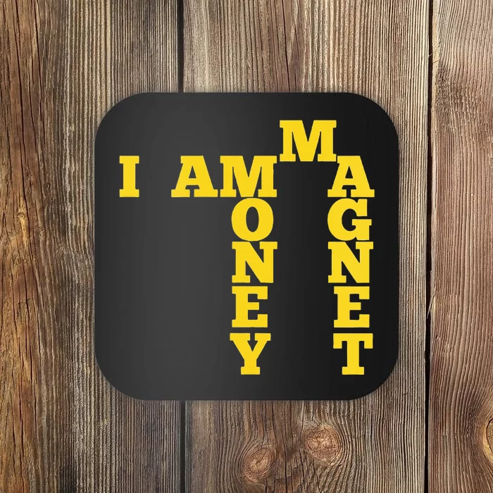 I Am A Money Magnet Coaster