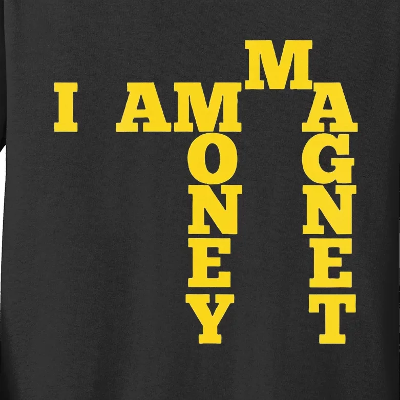 I Am A Money Magnet Kids Long Sleeve Shirt