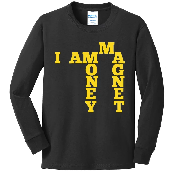 I Am A Money Magnet Kids Long Sleeve Shirt