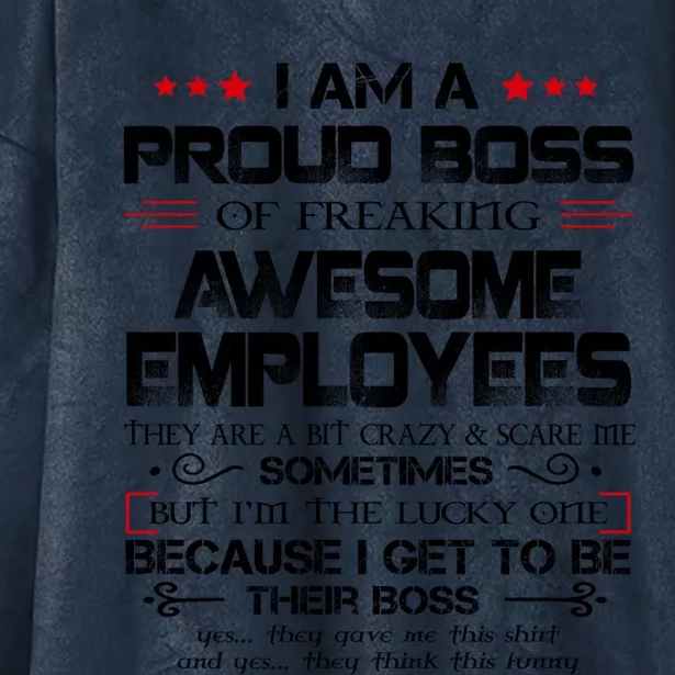 I Am A Proud Boss Of Freaking Awesome Employees Gift Hooded Wearable Blanket