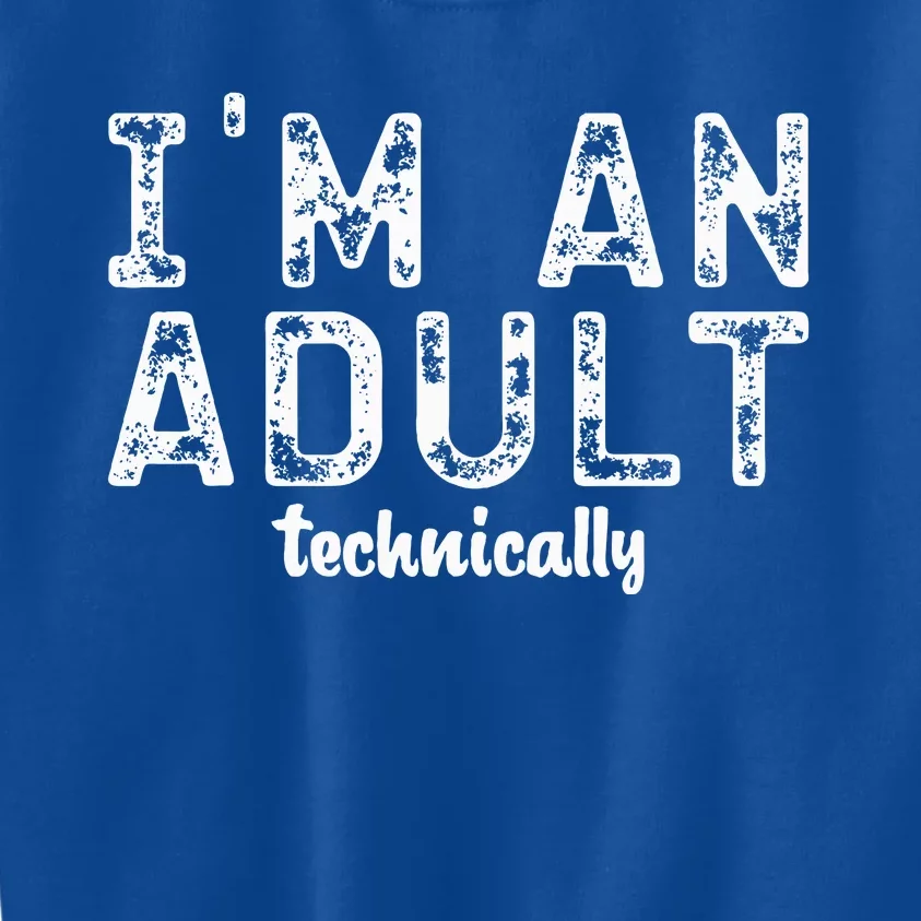 Im An Adult Technically Funny 18th Birthday Kids Sweatshirt