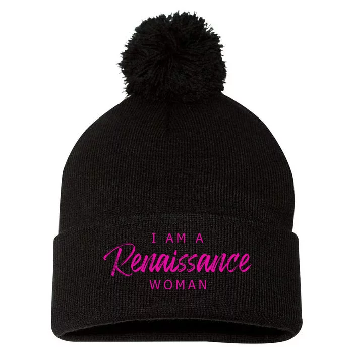 I Am A Renaissance Woman Pom Pom 12in Knit Beanie