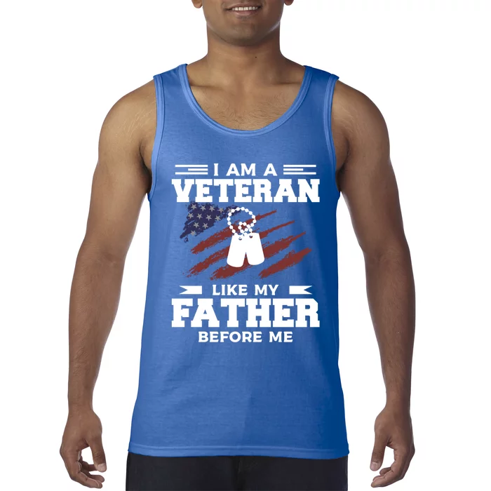 I Am A Veteran Like My Father Before Me Veterans Day Gift Tank Top