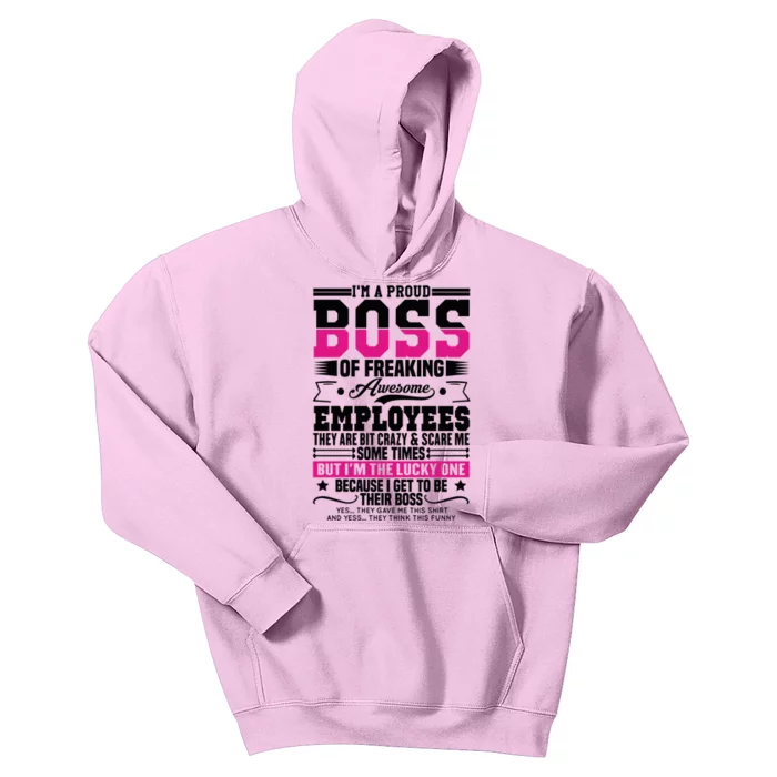 I Am A Proud Boss Of Freaking Awesome Employees Proud Boss Meaningful Gift Kids Hoodie