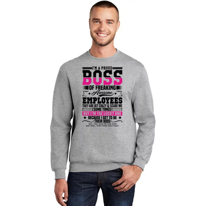 I Am A Proud Boss Of Freaking Awesome Employees Proud Boss Meaningful Gift Sweatshirt