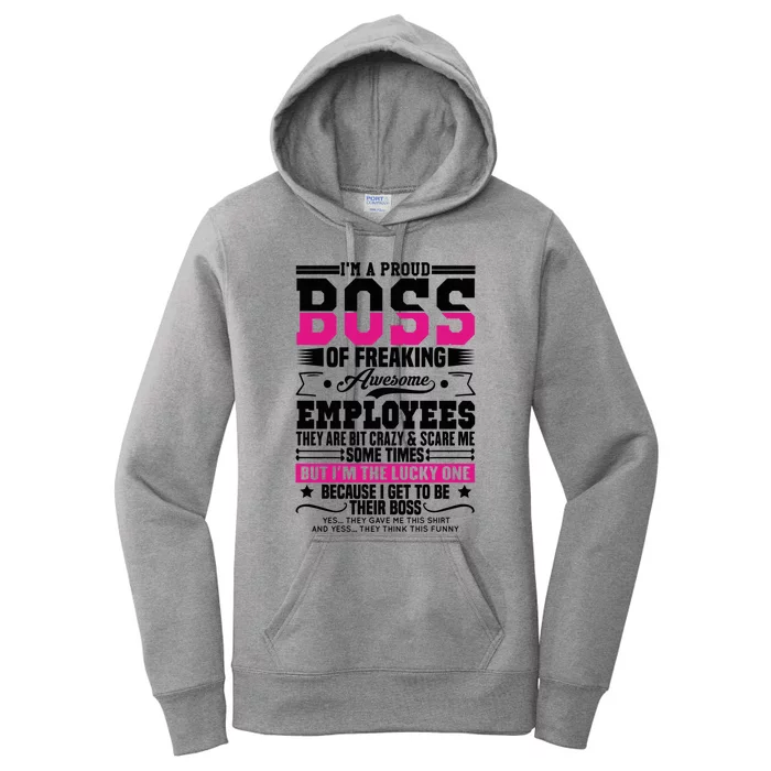 I Am A Proud Boss Of Freaking Awesome Employees Proud Boss Meaningful Gift Women's Pullover Hoodie