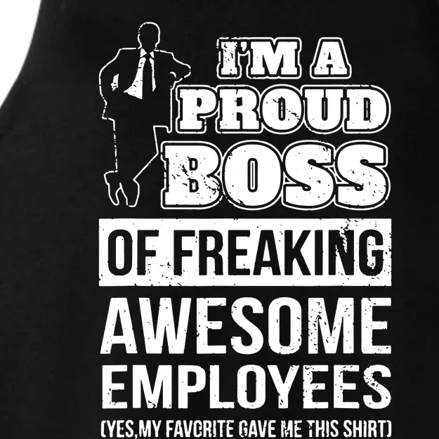 I Am A Proud Boss Of Freaking Awesome Employees Ladies Tri-Blend Wicking Tank