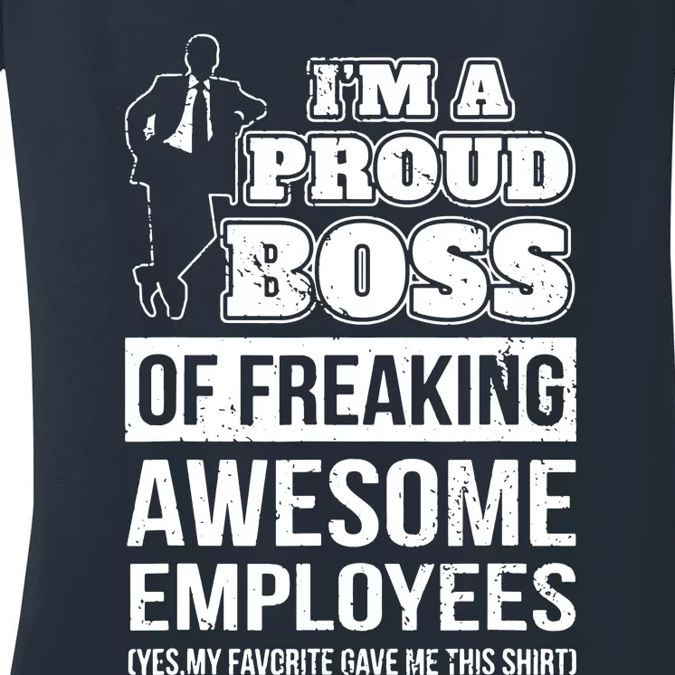 I Am A Proud Boss Of Freaking Awesome Employees Women's V-Neck T-Shirt