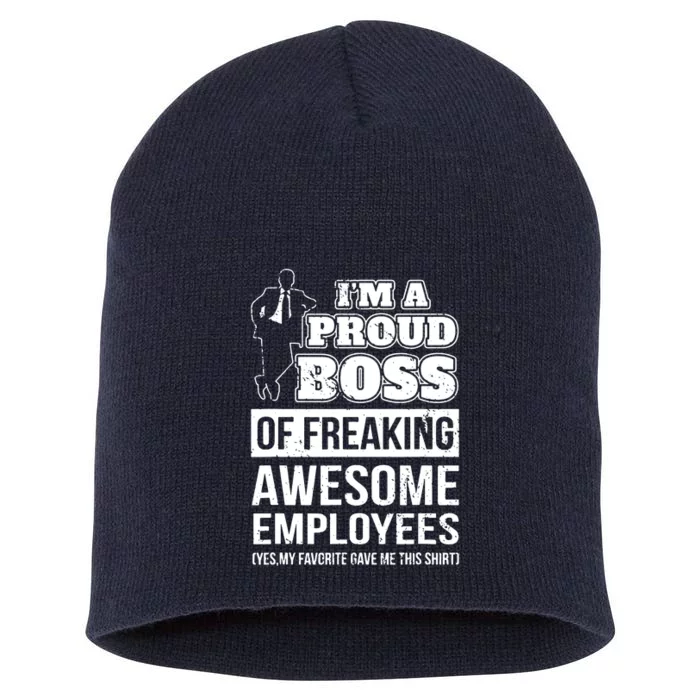 I Am A Proud Boss Of Freaking Awesome Employees Short Acrylic Beanie