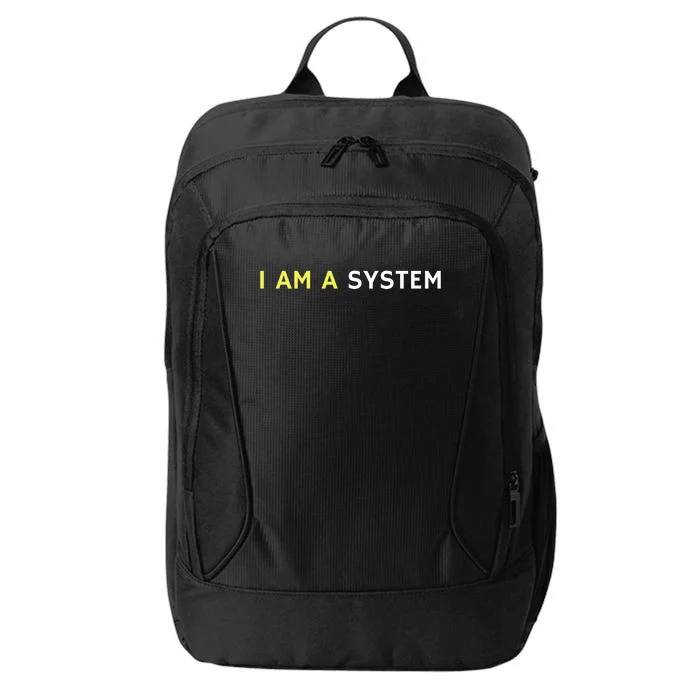 I Am A System Funny City Backpack