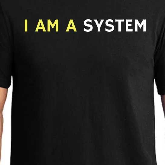 I Am A System Funny Pajama Set