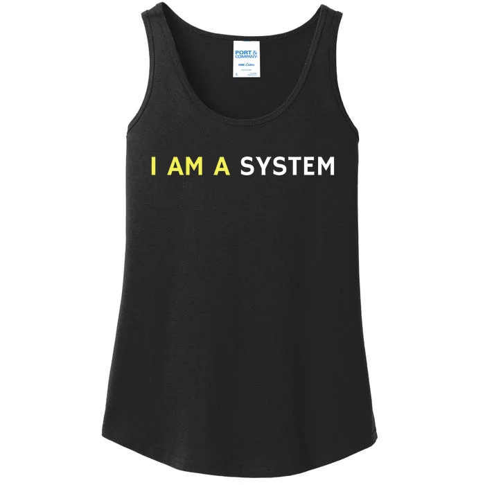 I Am A System Funny Ladies Essential Tank