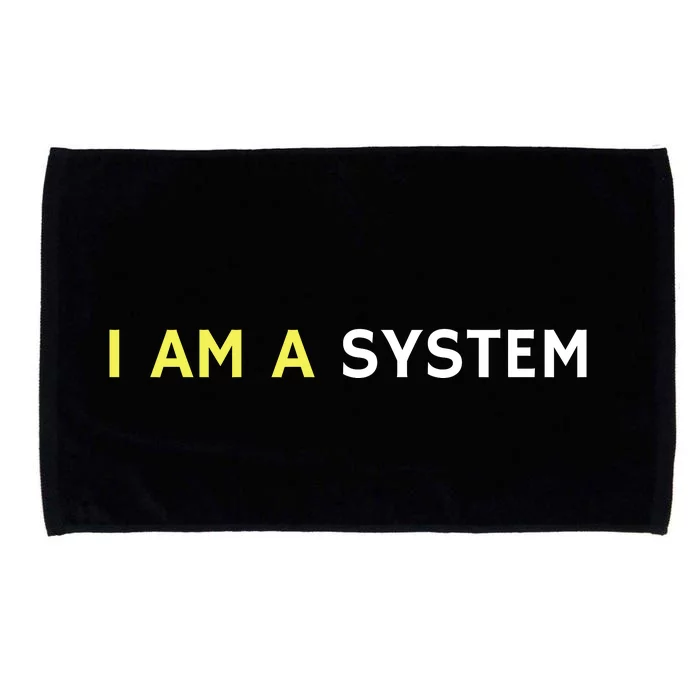 I Am A System Funny Microfiber Hand Towel