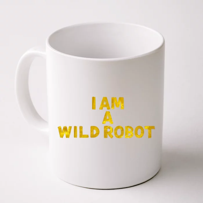 I Am A Wild Robot Gifts Front & Back Coffee Mug