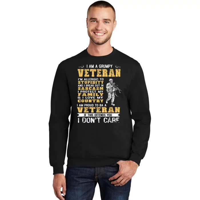 I Am A Grumpy Veteran Proud To Be Veteran Gift Sweatshirt