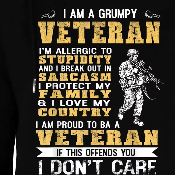 I Am A Grumpy Veteran Proud To Be Veteran Gift Womens Funnel Neck Pullover Hood