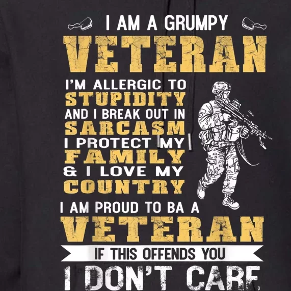 I Am A Grumpy Veteran Proud To Be Veteran Gift Premium Hoodie