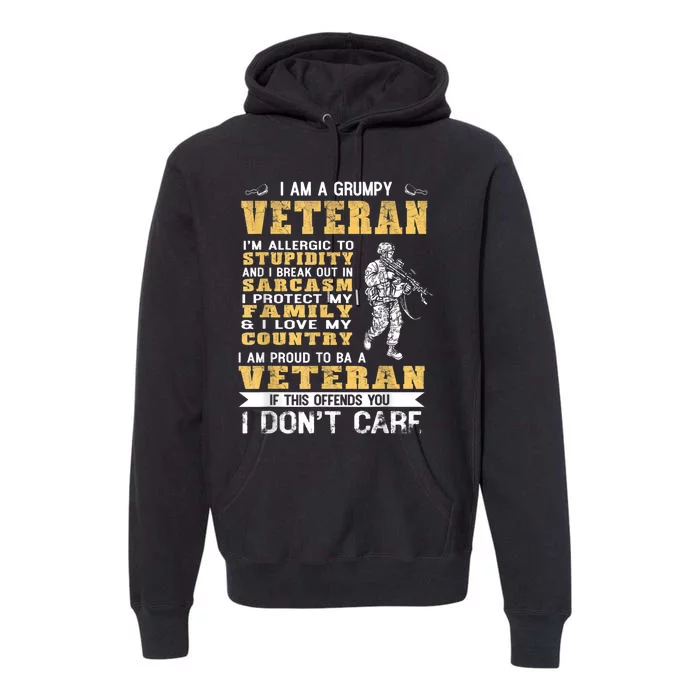 I Am A Grumpy Veteran Proud To Be Veteran Gift Premium Hoodie