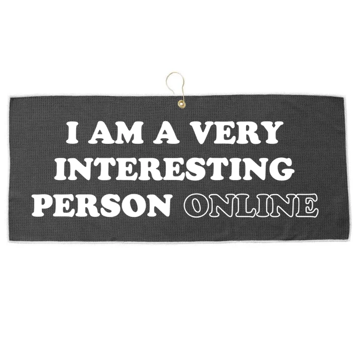 I Am A Very Interesting Person Online Funny Large Microfiber Waffle Golf Towel