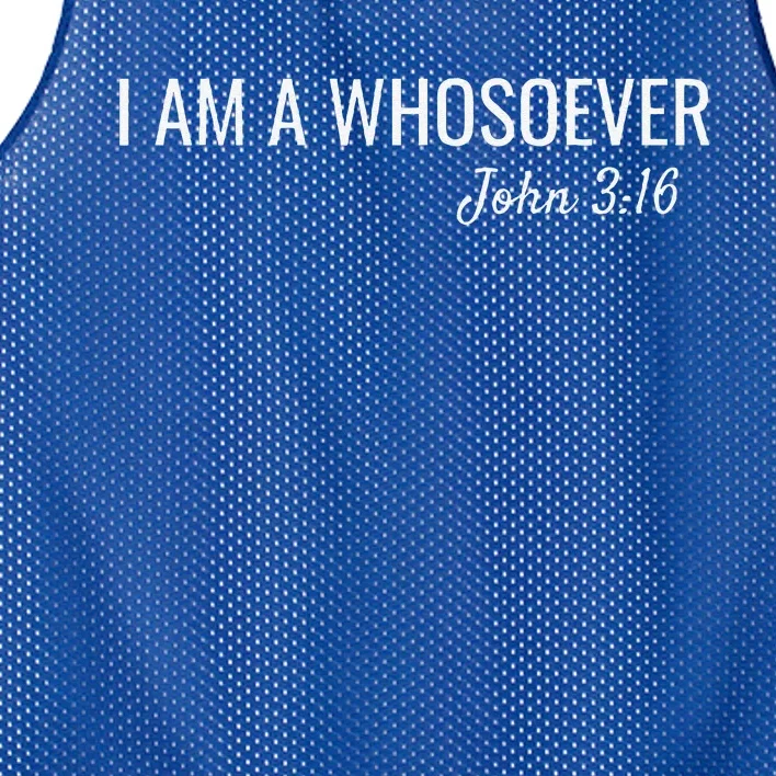 I Am A Whosoever John 316 Christian Faith Bible Verse Jesus Mesh Reversible Basketball Jersey Tank