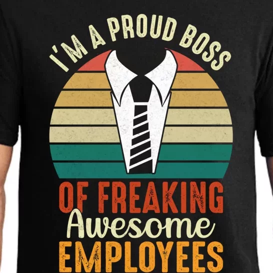 I Am A Proud Boss Of Freaking Awesome Employees Gift Pajama Set