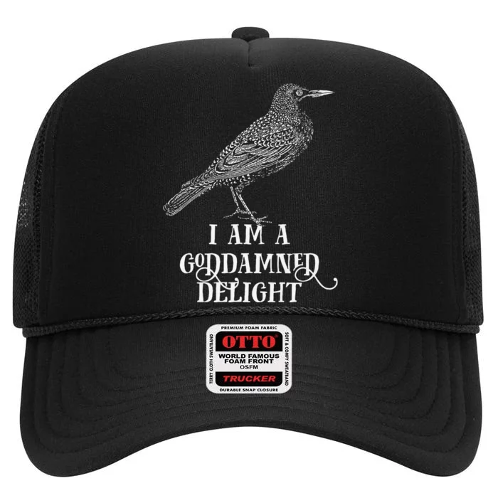 I Am A Goddamned Delight High Crown Mesh Trucker Hat