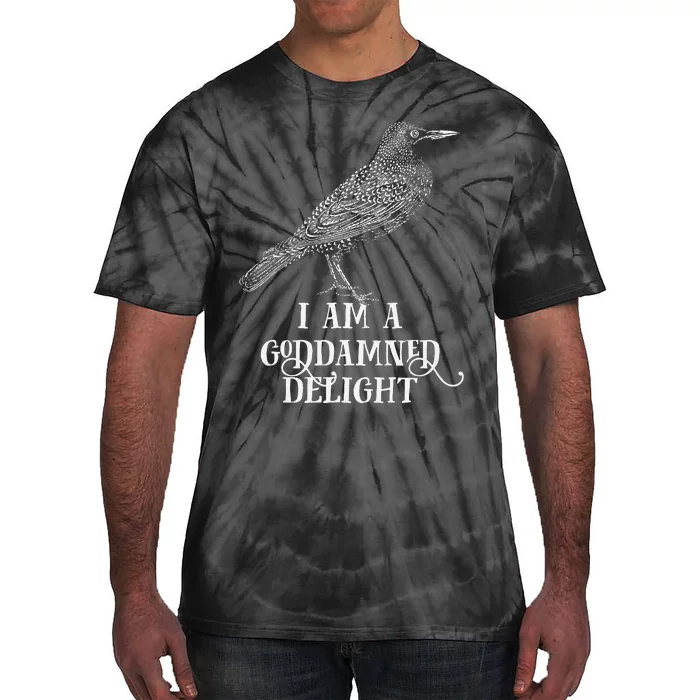 I Am A Goddamned Delight Tie-Dye T-Shirt