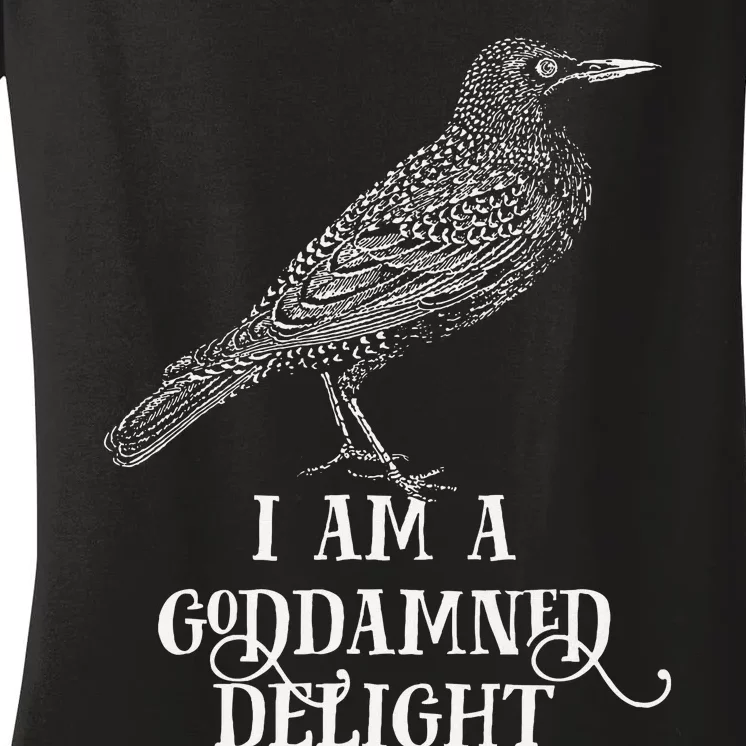 I Am A Goddamned Delight Women's V-Neck T-Shirt