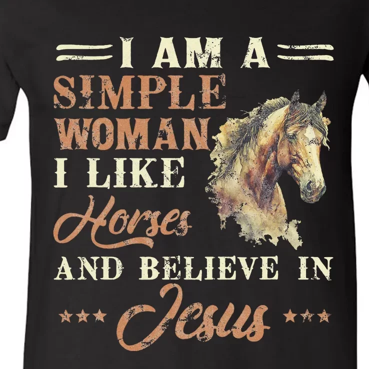 I Am A Simple Woman I Like Horses And Believe V-Neck T-Shirt