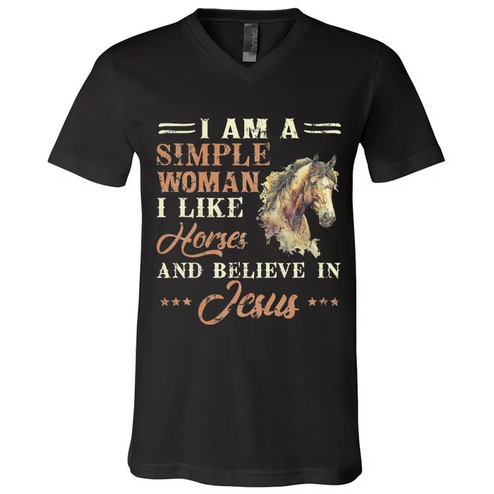 I Am A Simple Woman I Like Horses And Believe V-Neck T-Shirt