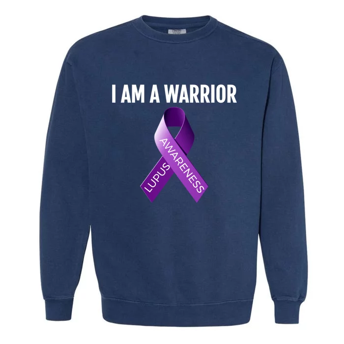 I Am A Warrior Lupus Awareness Cool Gift Garment-Dyed Sweatshirt