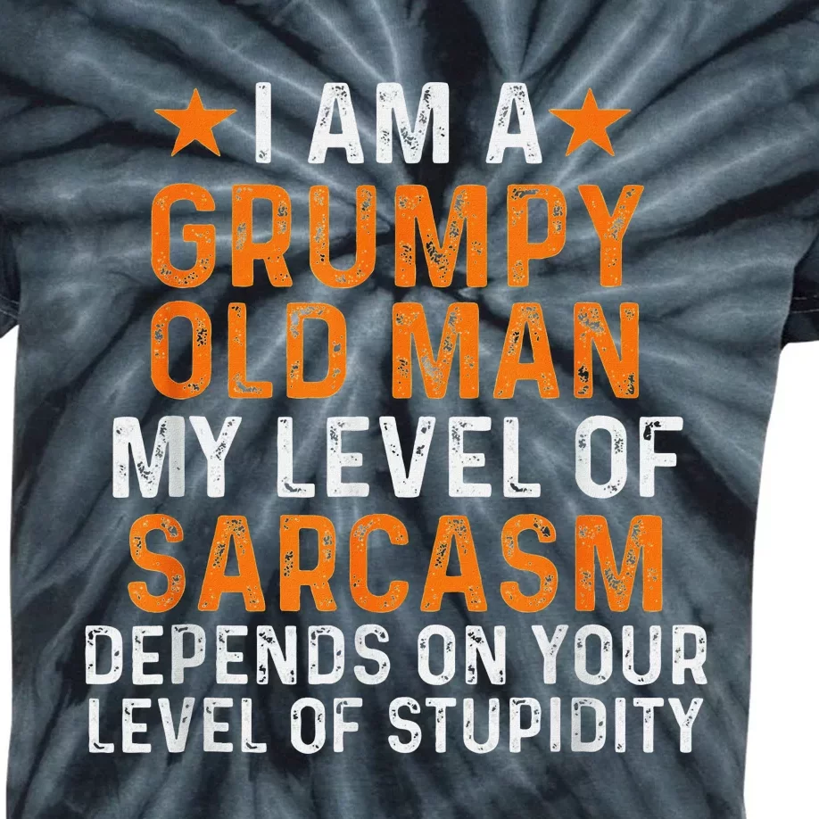 I Am A Grumpy Old Man My Level Of Sarcasm Depends On Your Kids Tie-Dye T-Shirt