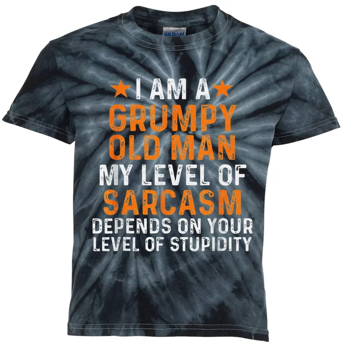 I Am A Grumpy Old Man My Level Of Sarcasm Depends On Your Kids Tie-Dye T-Shirt