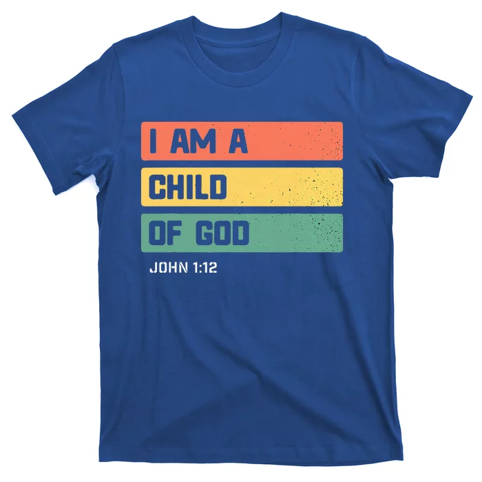 I Am A Child Of God Christian Bible Verse John 112 T-Shirt