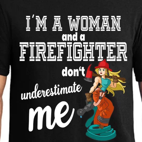 IM A And A Firefighter DonT Underestimate Me Meaningful Gift Pajama Set