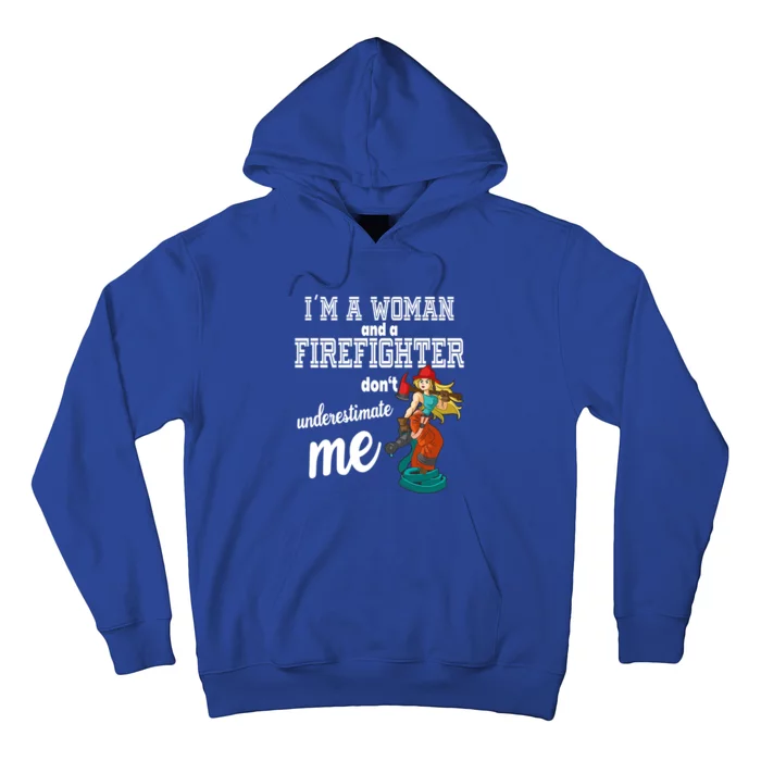 IM A And A Firefighter DonT Underestimate Me Meaningful Gift Hoodie