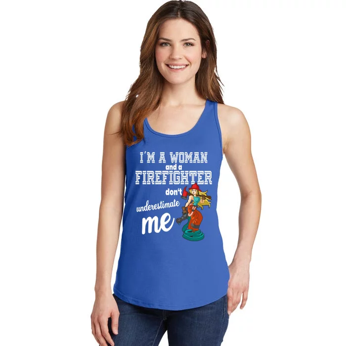 IM A And A Firefighter DonT Underestimate Me Meaningful Gift Ladies Essential Tank