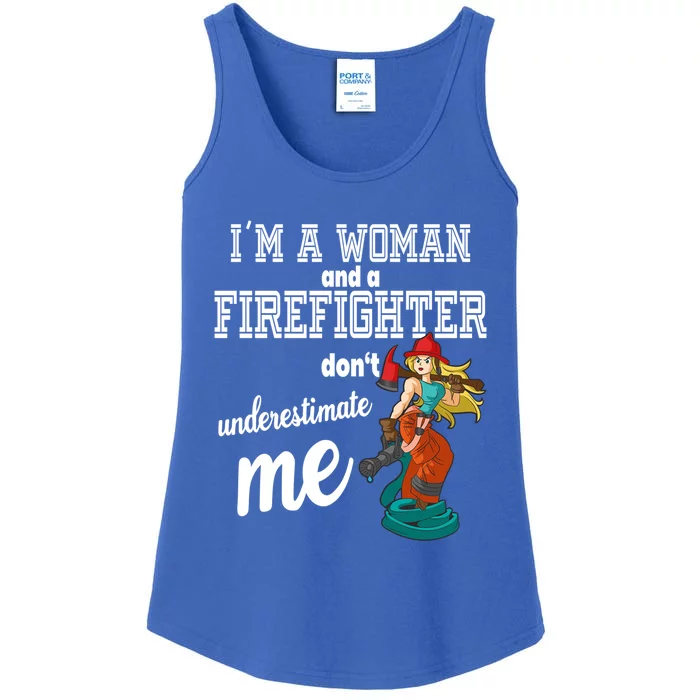 IM A And A Firefighter DonT Underestimate Me Meaningful Gift Ladies Essential Tank