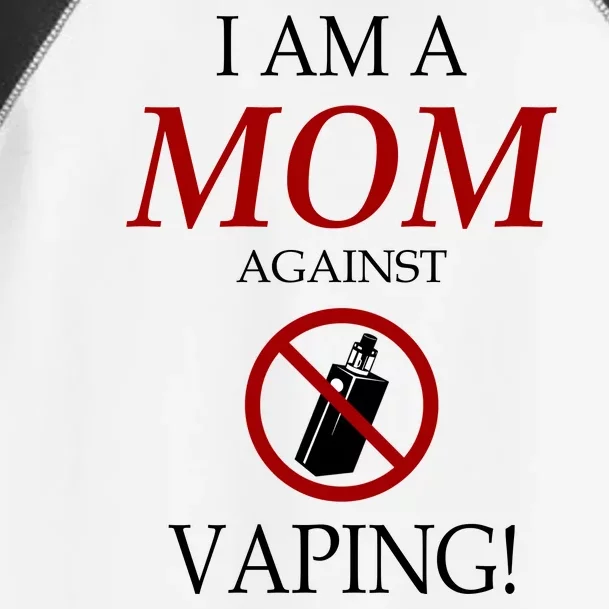 I Am A Mom Against Vaping Toddler Fine Jersey T-Shirt