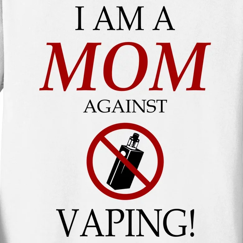 I Am A Mom Against Vaping Kids Long Sleeve Shirt